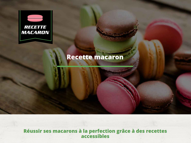 Recettes pour préparer facilement du macaron